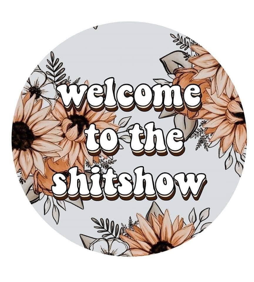 Welcome To The Shitshow