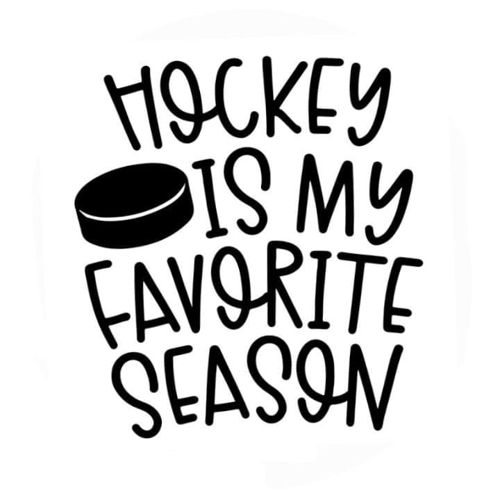 Hockey Is My Fav Season