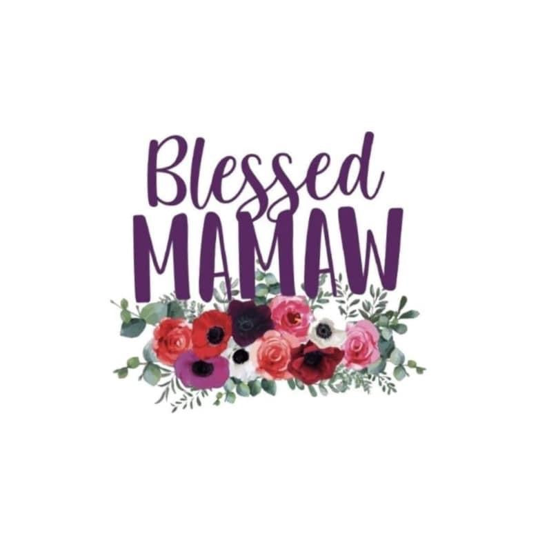 Blessed Mamaw