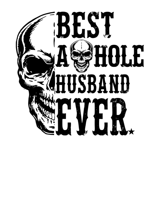 Best Asshole Husband Ever