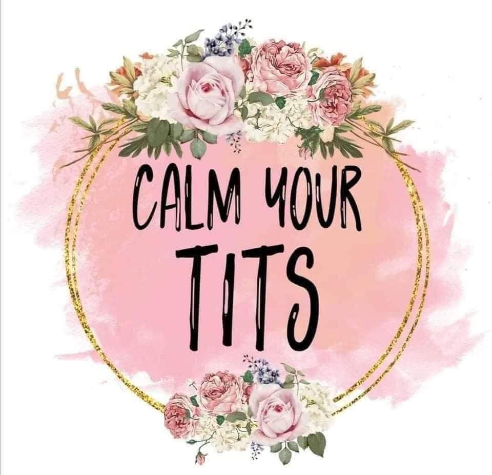 Calm Your Tits