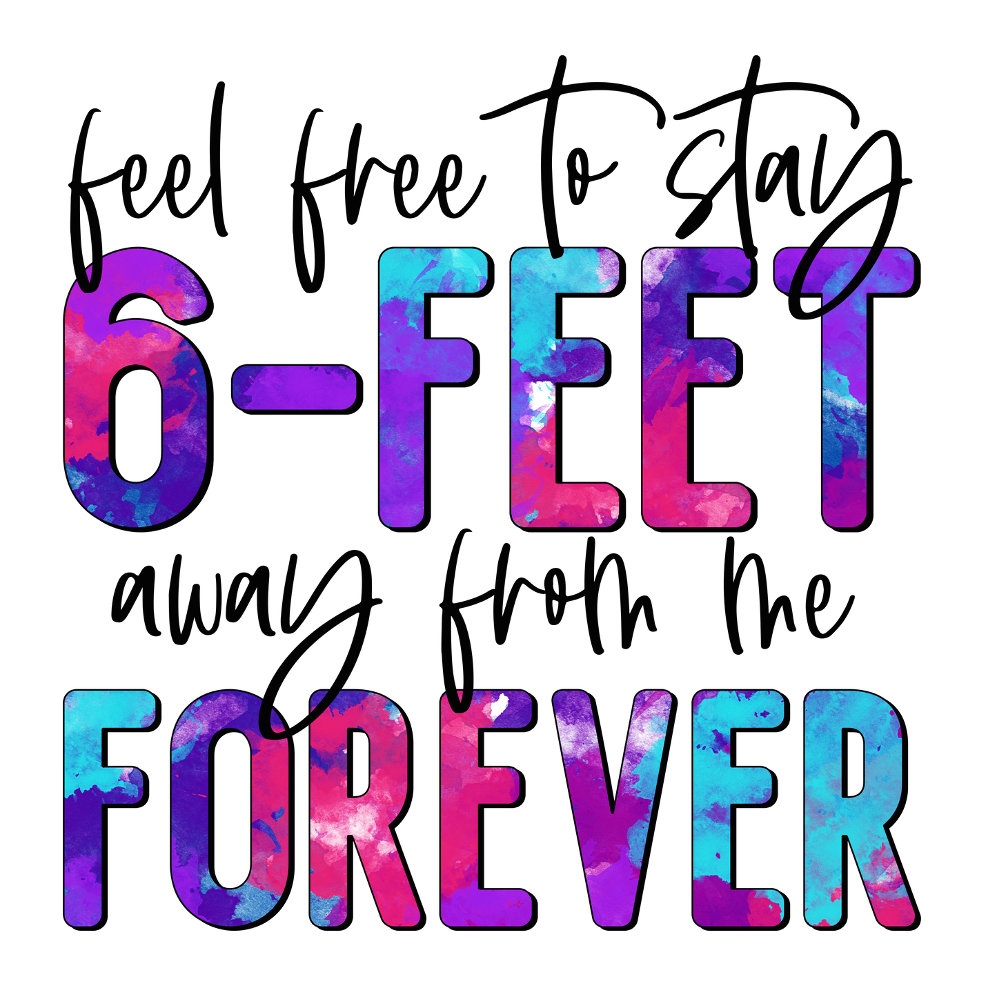 6ft Forever