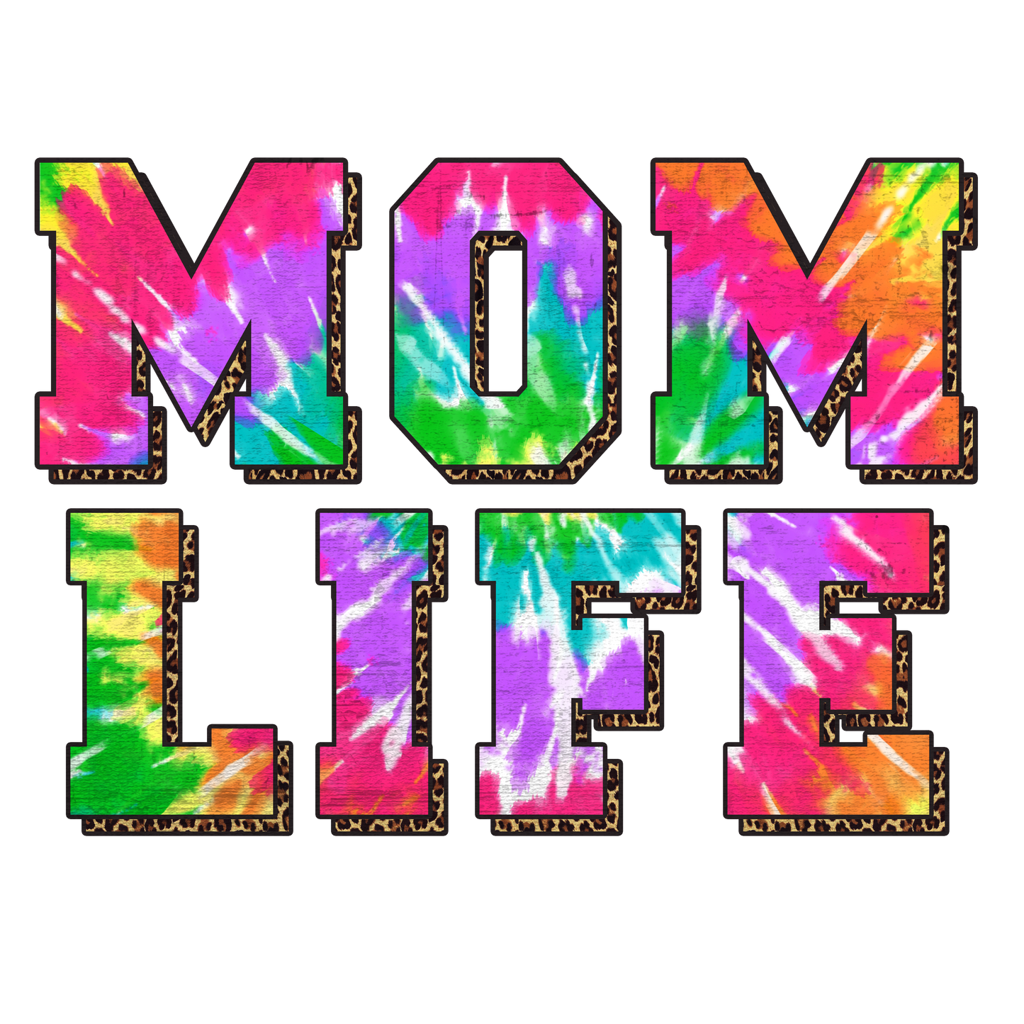 Mom Life Tye Dye