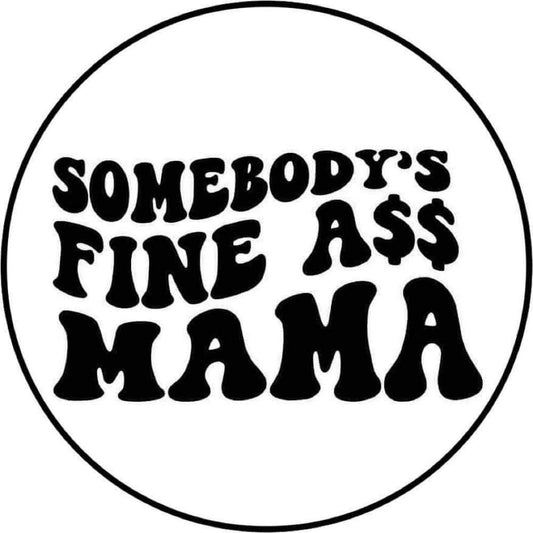 Fine Ass Mama